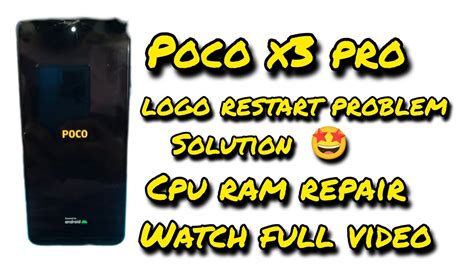 Poco X3 Pro Logo Restart Problem Solution How To Repair Poco X3 Pro