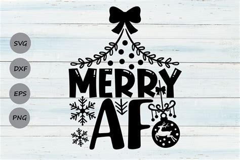 Merry Af Svg Christmas Svg Funny Christmas Svg Holidays