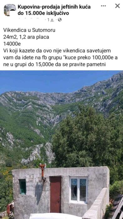 OVO NAZIVATE VIKENDICOM PA OVO JE OBIČNA ŠUPA Crnogorac prodaje