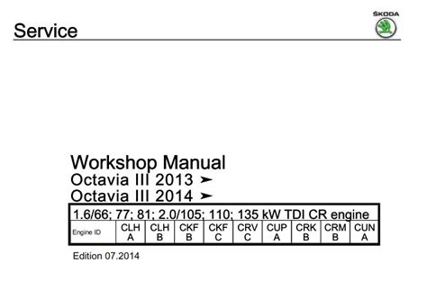 Skoda Octavia III 2013 Octavia III 2014 1 6L 66kW 77kW 81kW 2 0L 105kW