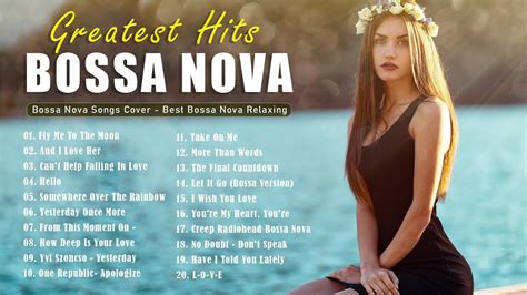 Bossa Nova Music 2024The Best Bossa Nova Hits Cover Famous SongsBossa