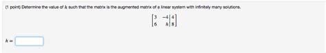 Solved Determine The Value Of H Such That The Matrix Is The