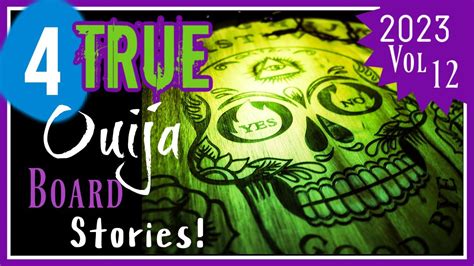 4 True Terrifying Ouija Board Horror Stories Ghost Tales To Tell In The Dark 2023 Vol 12