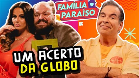 FamÍlia ParaÍso É Um Pequeno Acerto Da Rede Globo Youtube