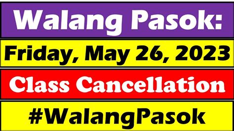 WALANG PASOK Class Cancellations For Friday May 26 2023 Walangpasok