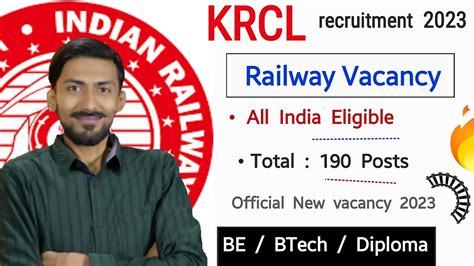 Railway KRCL Recruitment 2023 190 Posts BE BTech Diploma