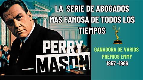 PERRY MASON 1956 1967 La SERIE De ABOGADOS MAS FAMOSA YouTube