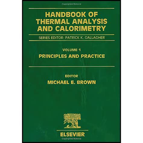 قیمت و خرید کتاب Handbook Of Thermal Analysis And Calorimetry اثر Michael E Brown انتشارات