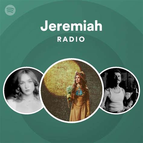 Jeremiah Radio Playlist By Spotify Spotify