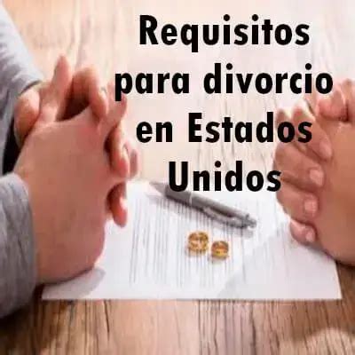 Requisitos Para Divorcio En Estados Unidos Brenp