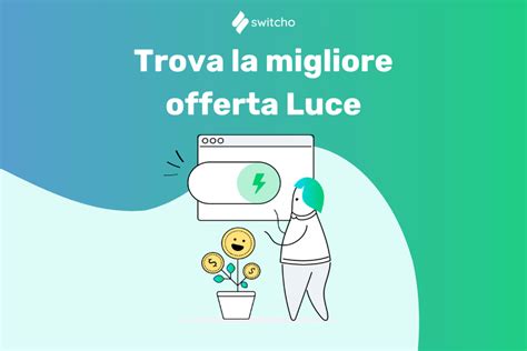 Offerte Luce Trova Le Migliori Tariffe Energia Elettrica Switcho