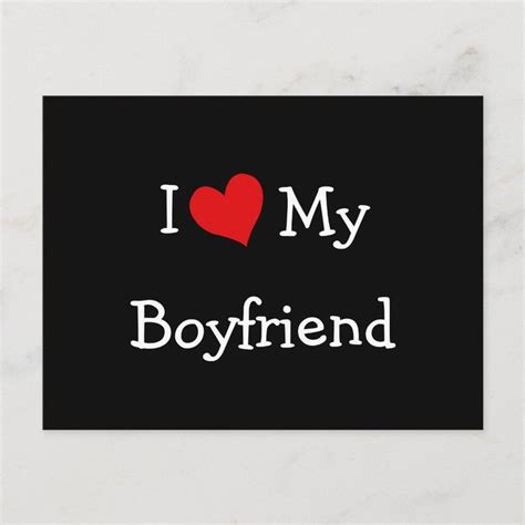 I Love My Boyfriend Postcard Zazzle Love My Boyfriend Get A