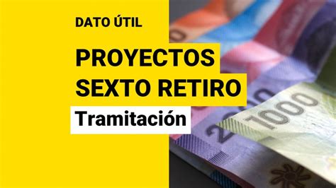 Proyectos De Sexto Retiro ¿cómo Va Su Tramitación En El Congreso