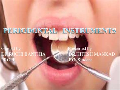 Periodontal instruments