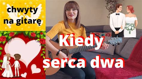 Kiedy Serca Dwa Wzruszaj Ca Piosenka Na Lub Piosenki Religijne Z