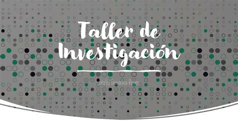 Taller de Investigación Estructura del Proyecto de Investigación