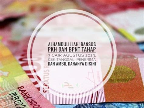 Alhamdulillah Bansos PKH Dan BPNT Tahap 3 Cair Agustus 2023 Cek