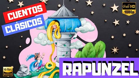 Rapunzel Cuentos Cortos para Dormir Niños en Español Version Para