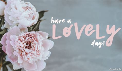 Have A Lovely Day Ecard Online Card Flirting Quotes For Her