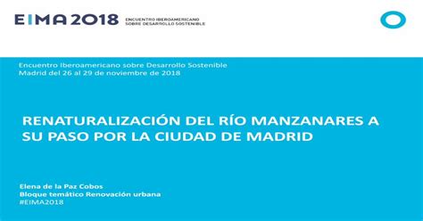 RENATURALIZACIÓN DEL RÍO MANZANARES A SU PASO POR LA CIUDAD DE 2018