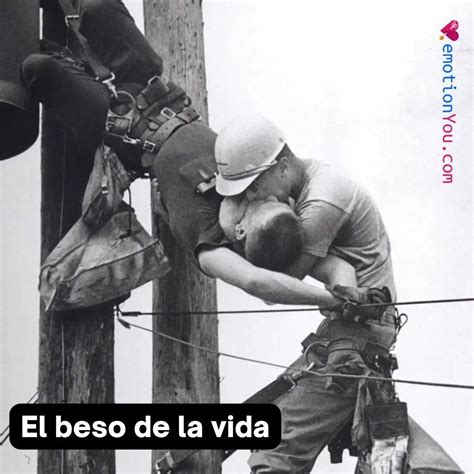 El Beso De La Vida Emotionyou Frases De Amor Piropos Historias