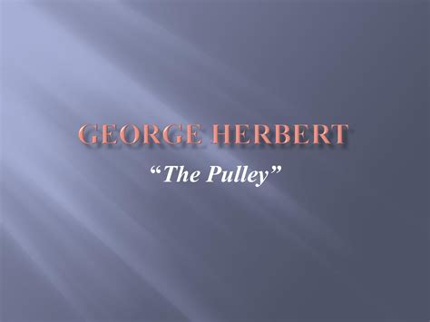 Solution George Herbert The Pulley Studypool