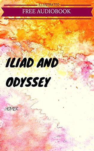 Iliad And Odyssey By Homer Illustrated Ebook Homer Remo Amazon