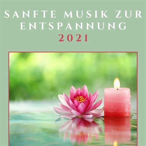 Sanfte Musik Zur Entspannung YouTube Music