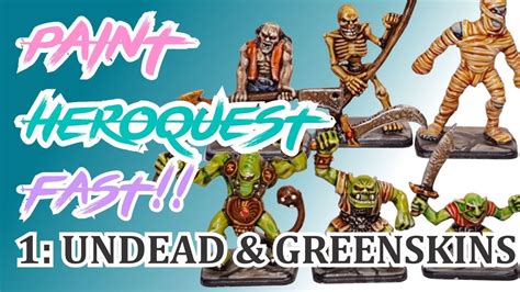 Paint Heroquest Fast Undead And Greenskins Rush The Wash Youtube