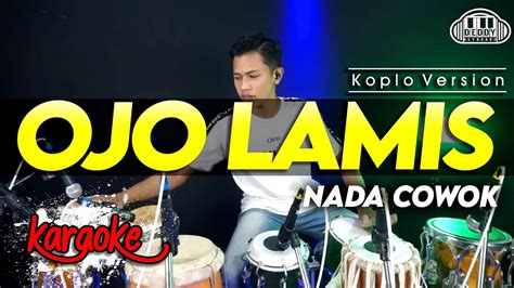 OJO LAMIS KARAOKE NADA COWOK PRIA VERSI KOPLO HIGH QUALITY AUDIO