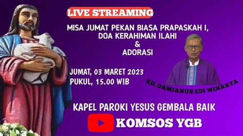 MISA JUMAT PEKAN BIASA PRAPASKA I DOA KERAHIMAN ILAHI ADORASI YouTube