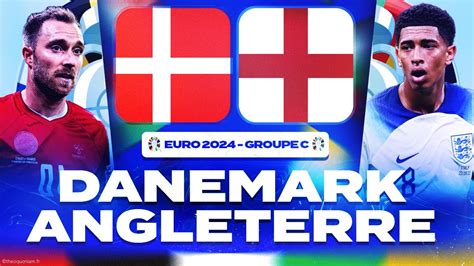 DANEMARK ANGLETERRE LIVE Les Three Lions Vers Les 8