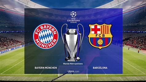 UEFA Champions League Final 2019 - BARCELONA vs BAYERN MUNICH - YouTube