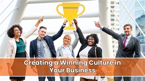 Creating A Winning Culture In Your Business Growth Idea