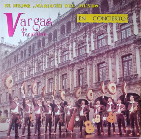 Mariachi Vargas De Tecalitl N El Mejor Mariachi Del Mundo Vargas De