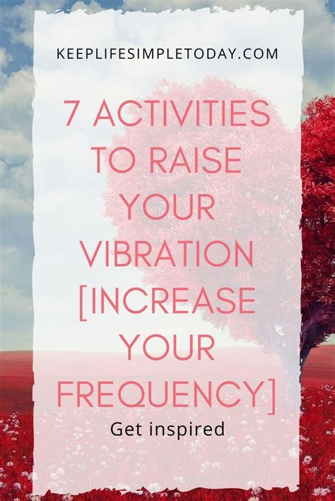 7 Activities To Raise Your Vibration Healing Frequencies Vibrational