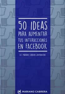 Ebook Gratis Con Ideas Para Aumentar Tu Interacci N En Facebook