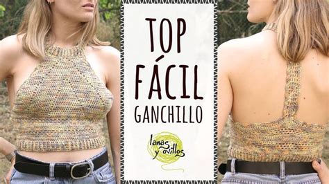 CÓMO TEJER TOP FÁCIL Y RÁPIDO CROCHET Ganchillo Lanas y Ovillos