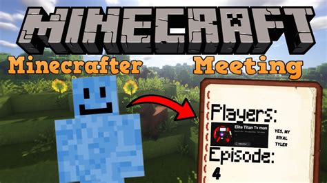 Minecrafter Meeting Episode 4 Nothingmd Tyler Read Desc