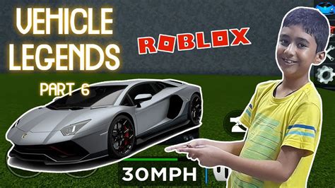 Finally Bought Lamborghini In Roblox Vehicle Legends Part 6 YouTube