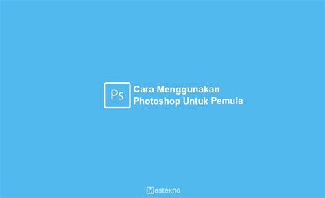 4 Cara Membuat Foto Blur Autofocus Di Photoshop Lengkap