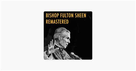 ‎bishop Fulton Sheen Remastered On Apple Podcasts