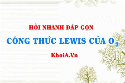 C Ng Th C Lewis C A O Oxygen Lewis Structure