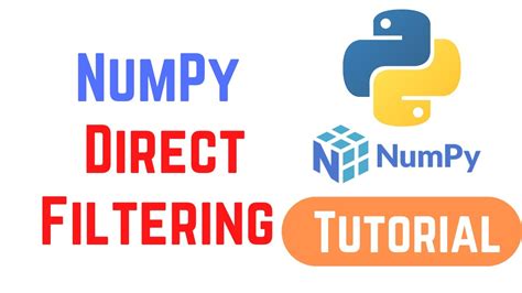 Python NumPy Tutorial For Beginners NumPy Direct Filtering YouTube