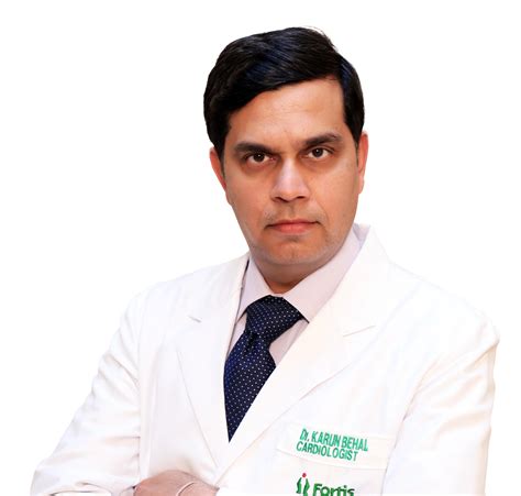 Dr Karun Behal Cardiac Sciences Doctor Fortis Hospital Mohali