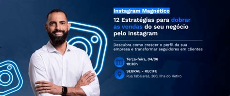 Palestra Instagram Magn Tico Estrat Gias Para Dobrar As Vendas Do