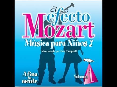 El Efecto Mozart M Sica Para Ni Os Volumen Aprendizaje Youtube