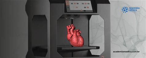 Impressora 3d Novas Metodologias Para O Ensino Da Medicina Academia Médica