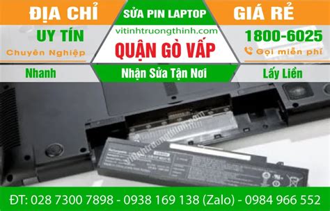 Cửa hàng Sửa Pin Laptop Quận Gò Vấp Thay Cell Pin Giá Rẻ