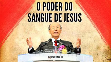 David Paul Yonggi Cho O PODER DO SANGUE DE JESUS A quarta dimensão